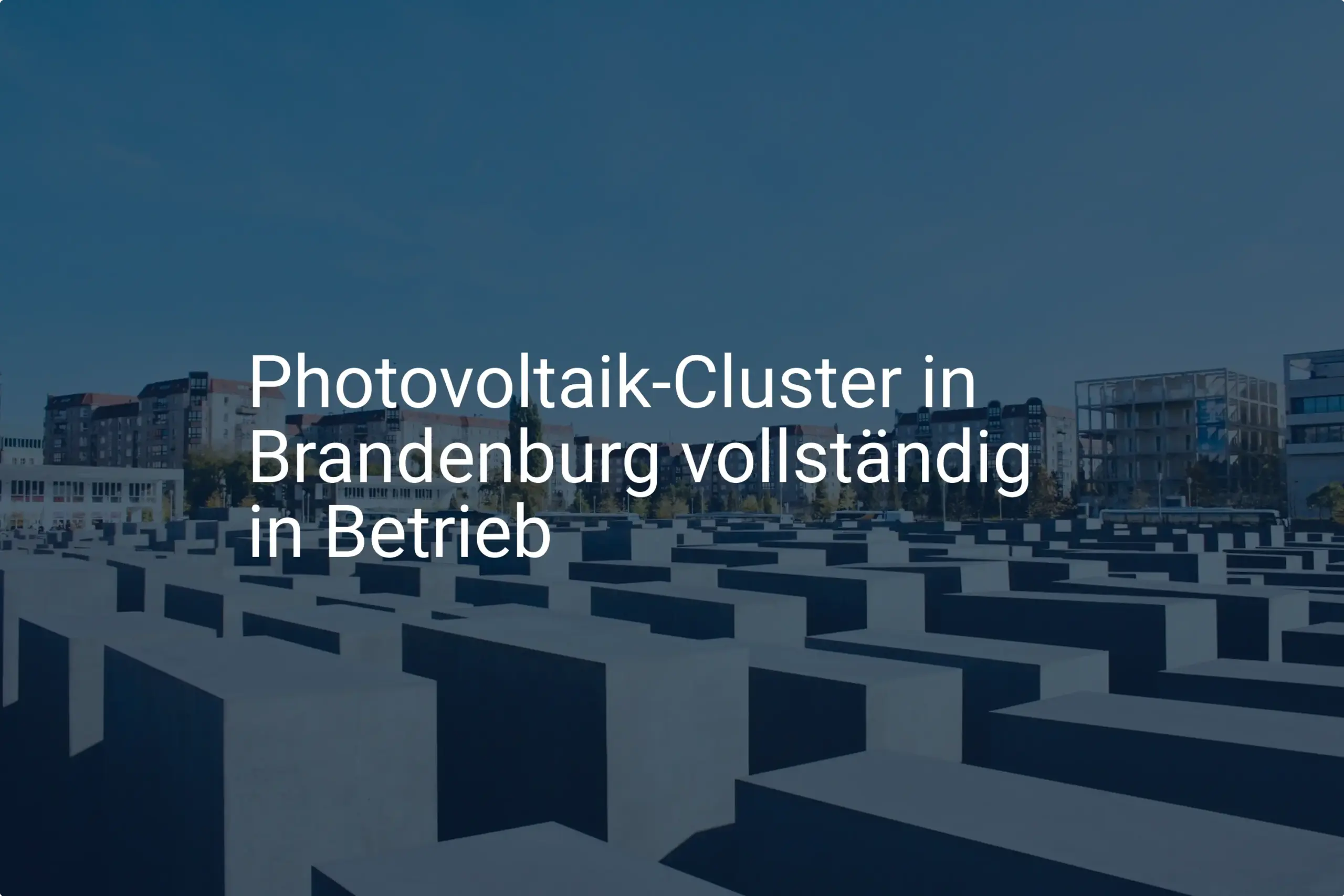 105 MW: Photovoltaik Cluster Brandenburg nimmt Betrieb auf