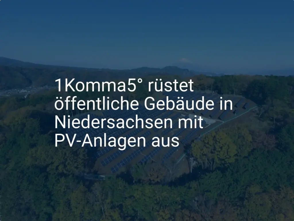 1Komma5° rüstet öffentliche Gebäude in Niedersachsen mit PV-Anlagen aus