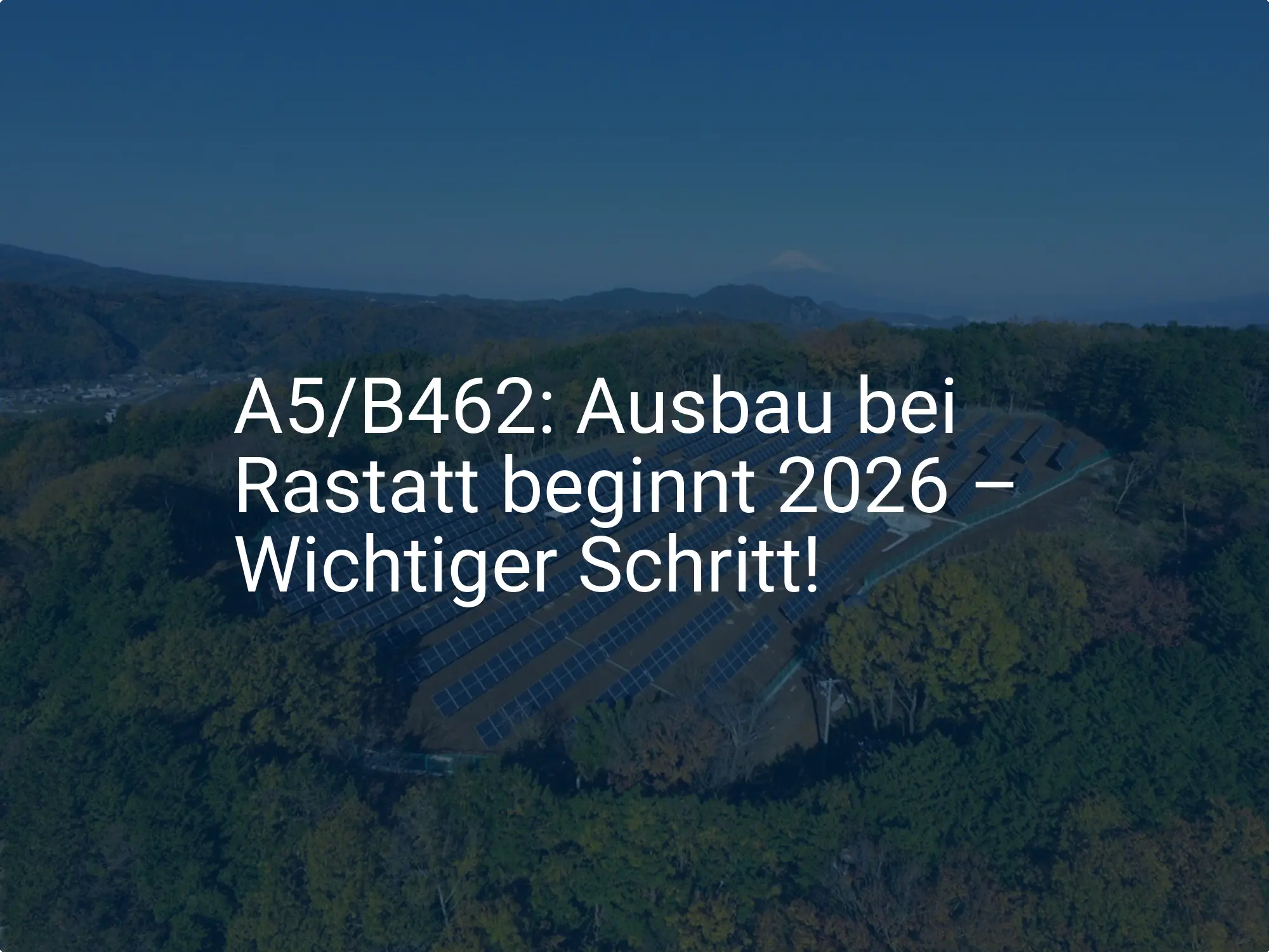 A5/B462: Ausbau bei Rastatt beginnt 2026 – Wichtiger Schritt!