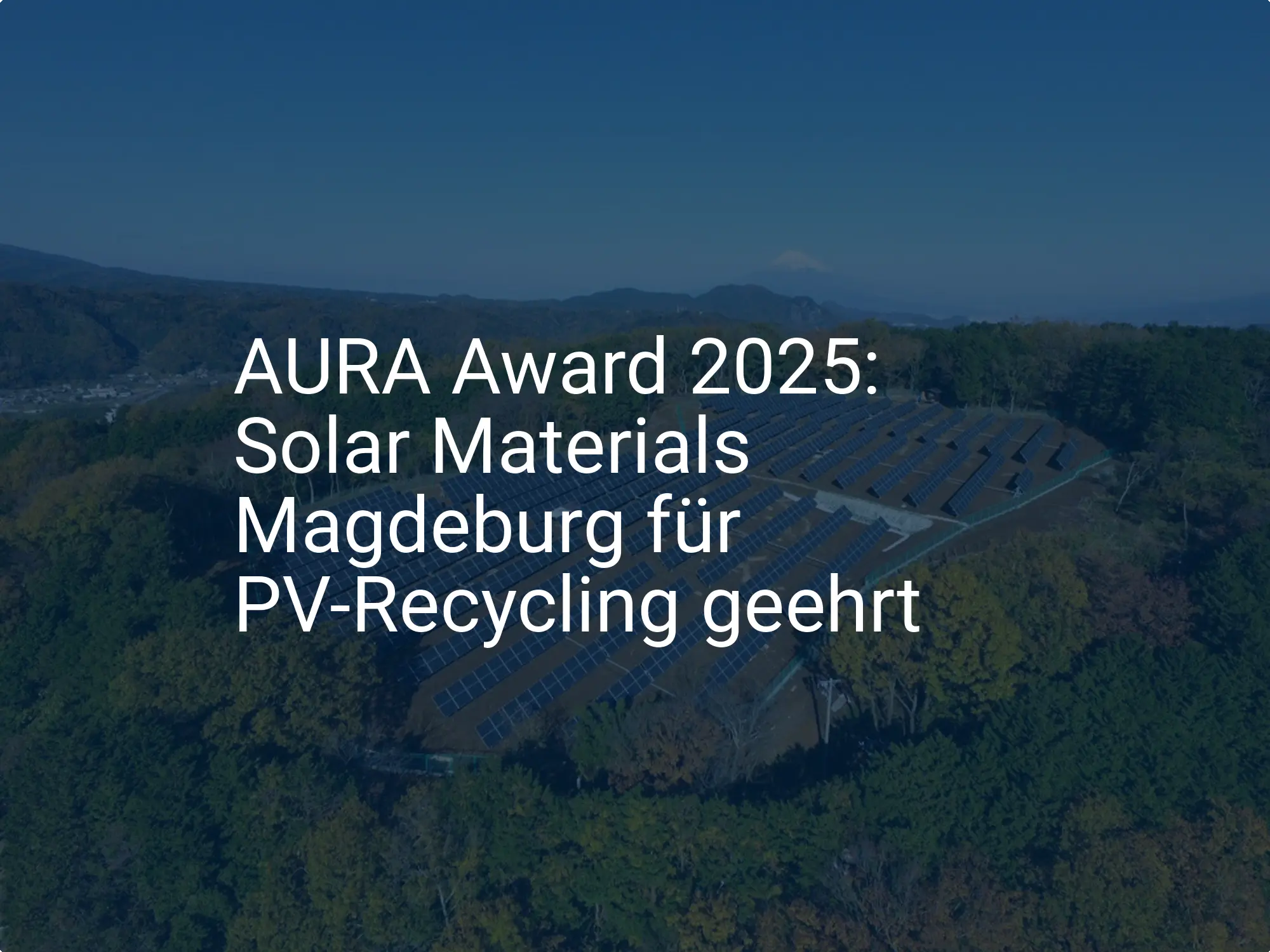 AURA Award 2025: Solar Materials Magdeburg für PV-Recycling geehrt