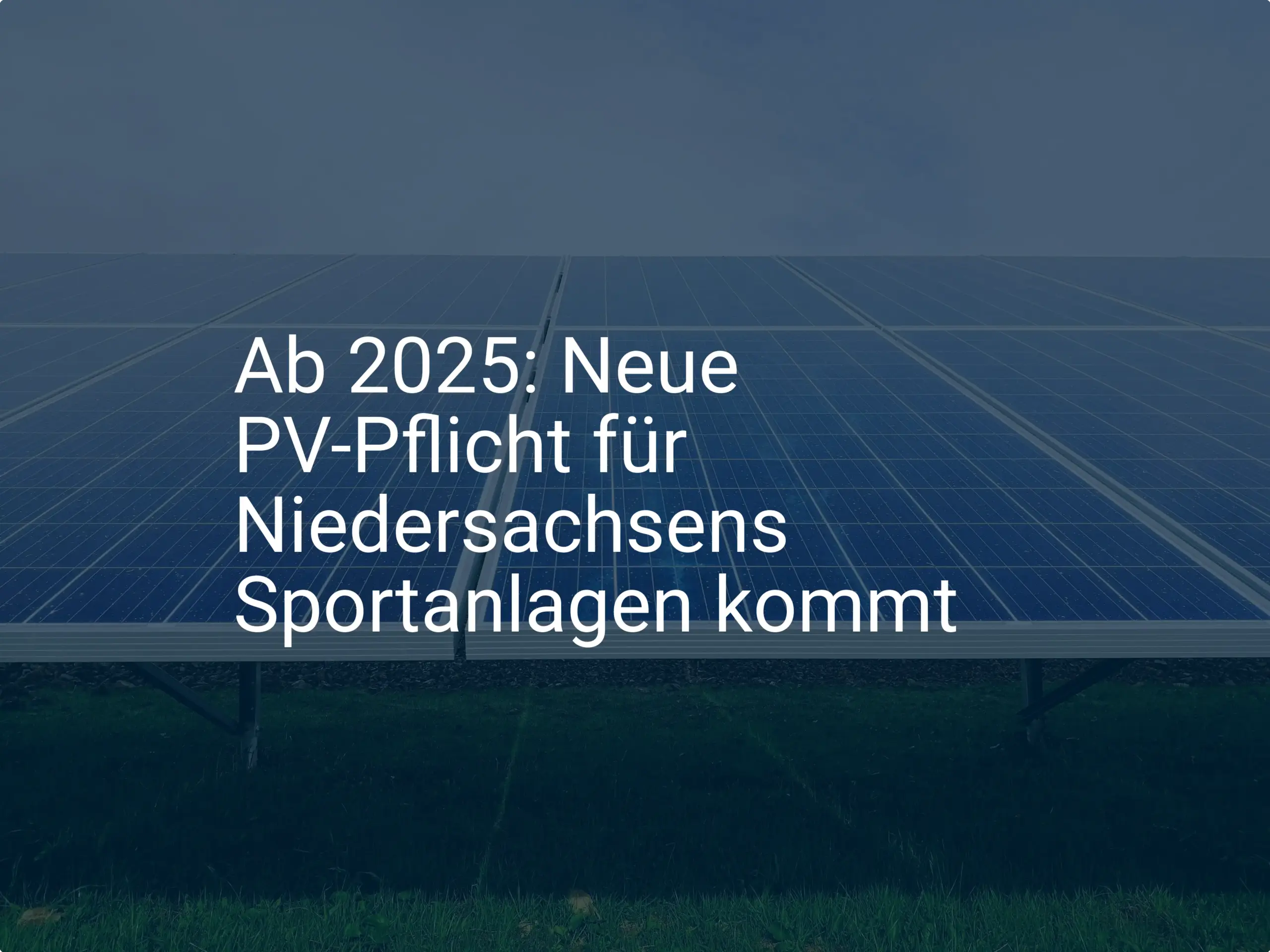 Ab 2025: Neue PV-Pflicht für Niedersachsens Sportanlagen kommt