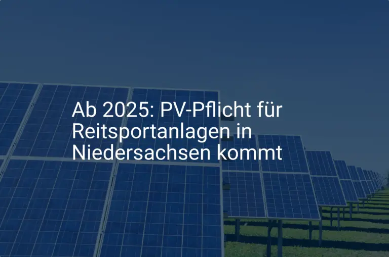 Ab 2025: PV-Pflicht für Reitsportanlagen in Niedersachsen kommt