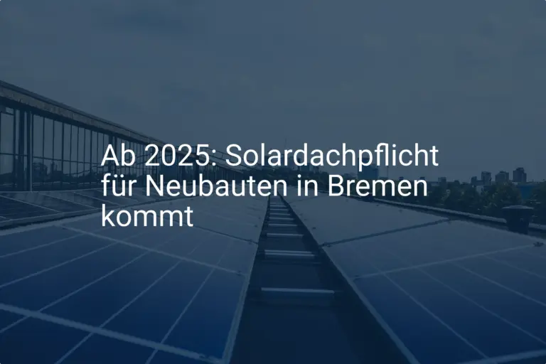 Ab 2025: Solardachpflicht für Neubauten in Bremen kommt