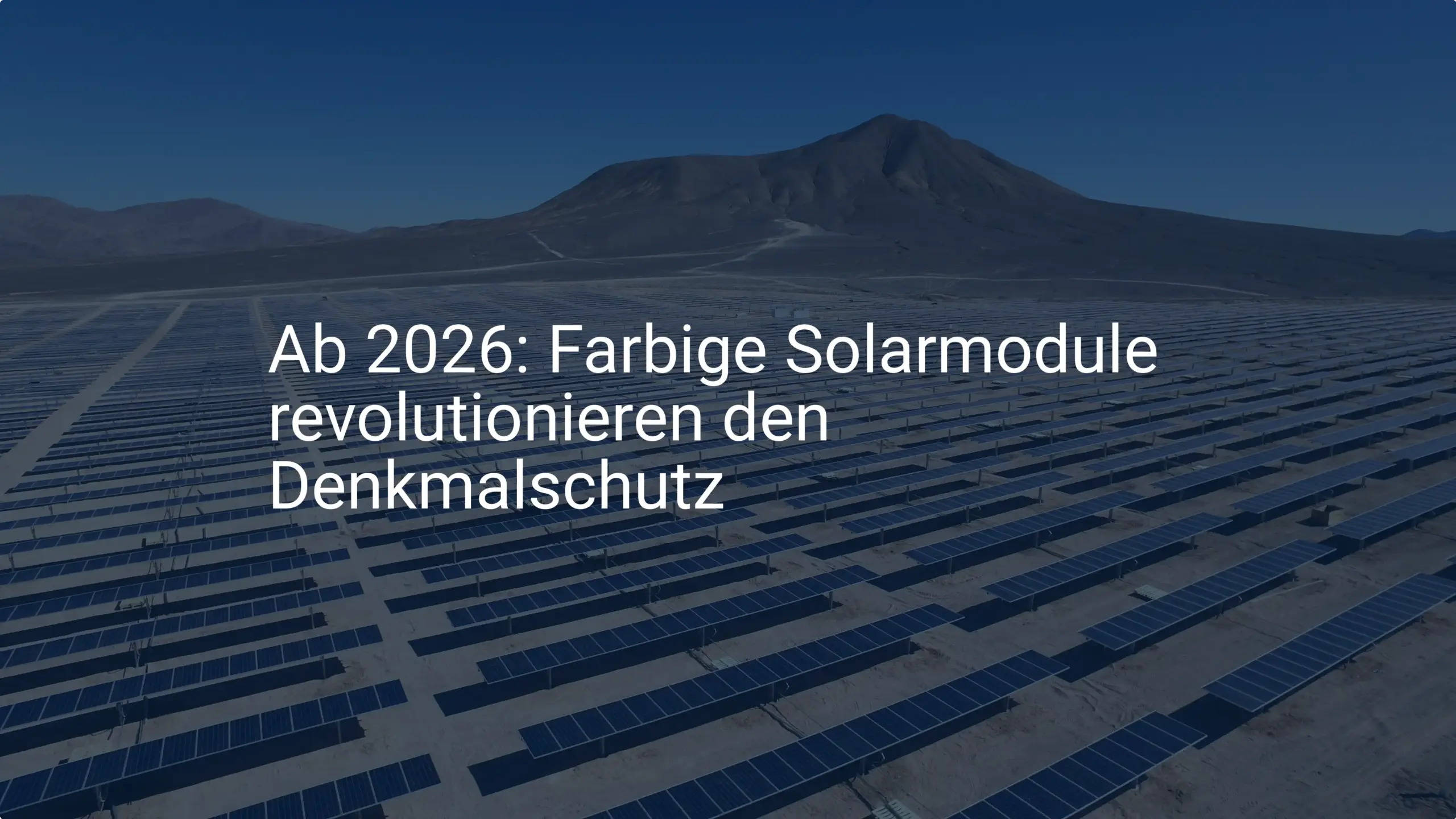 Ab 2026: Farbige Solarmodule revolutionieren den Denkmalschutz
