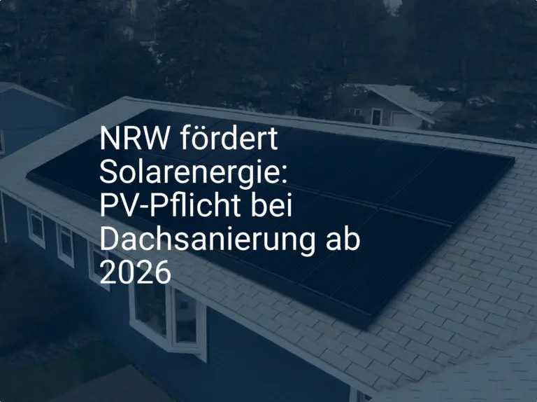 Ab 2026: PV-Pflicht bei Dachsanierung in NRW kommt!