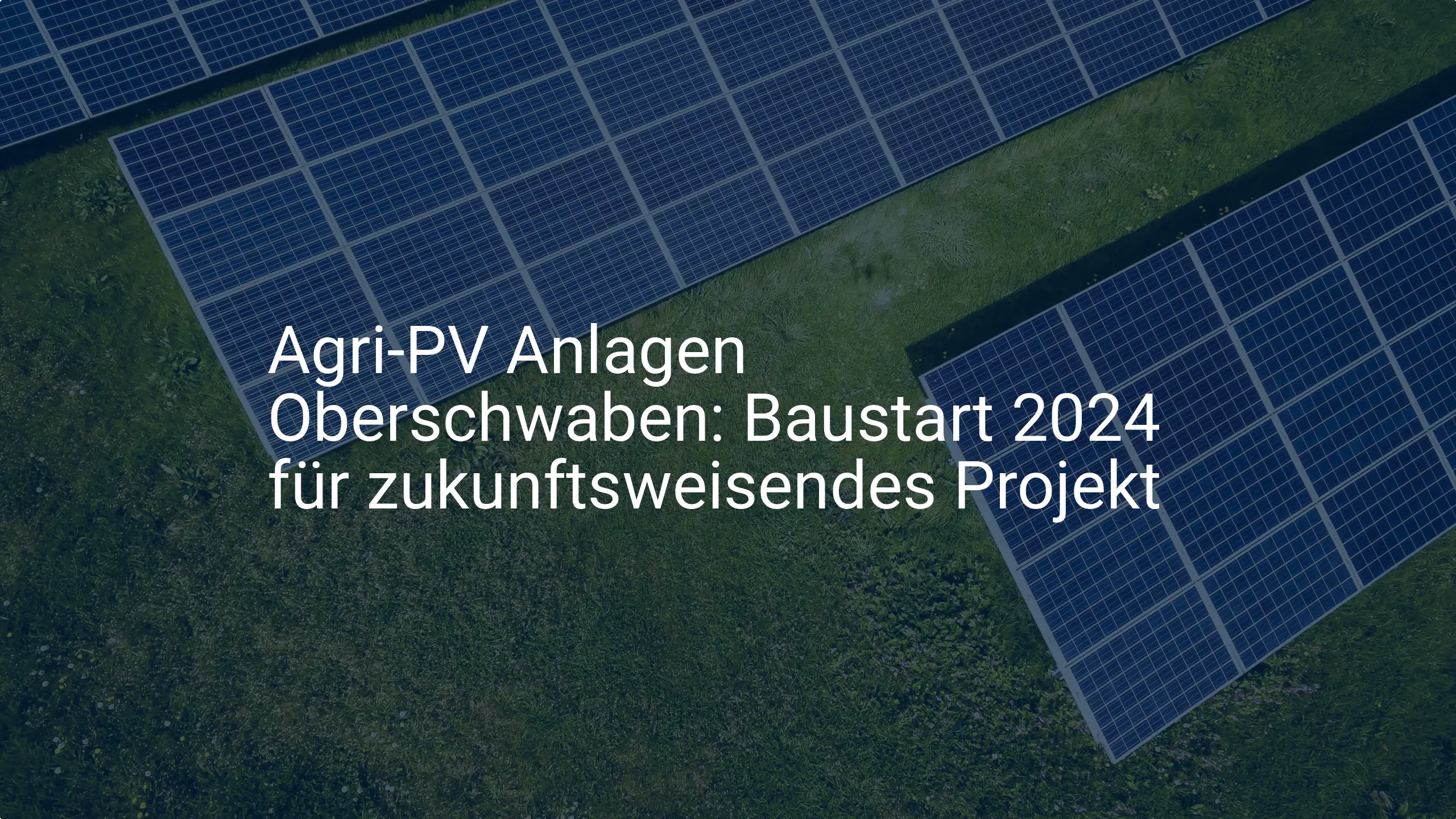 Agri-PV Anlagen Oberschwaben: Baustart 2024 für zukunftsweisendes Projekt