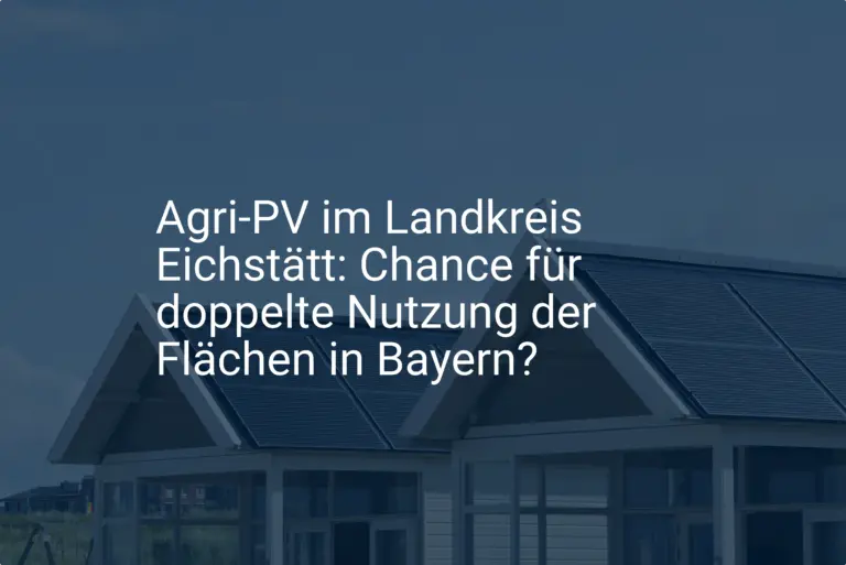 Agri-PV im Landkreis Eichstätt: Chance für doppelte Nutzung der Flächen in Bayern?