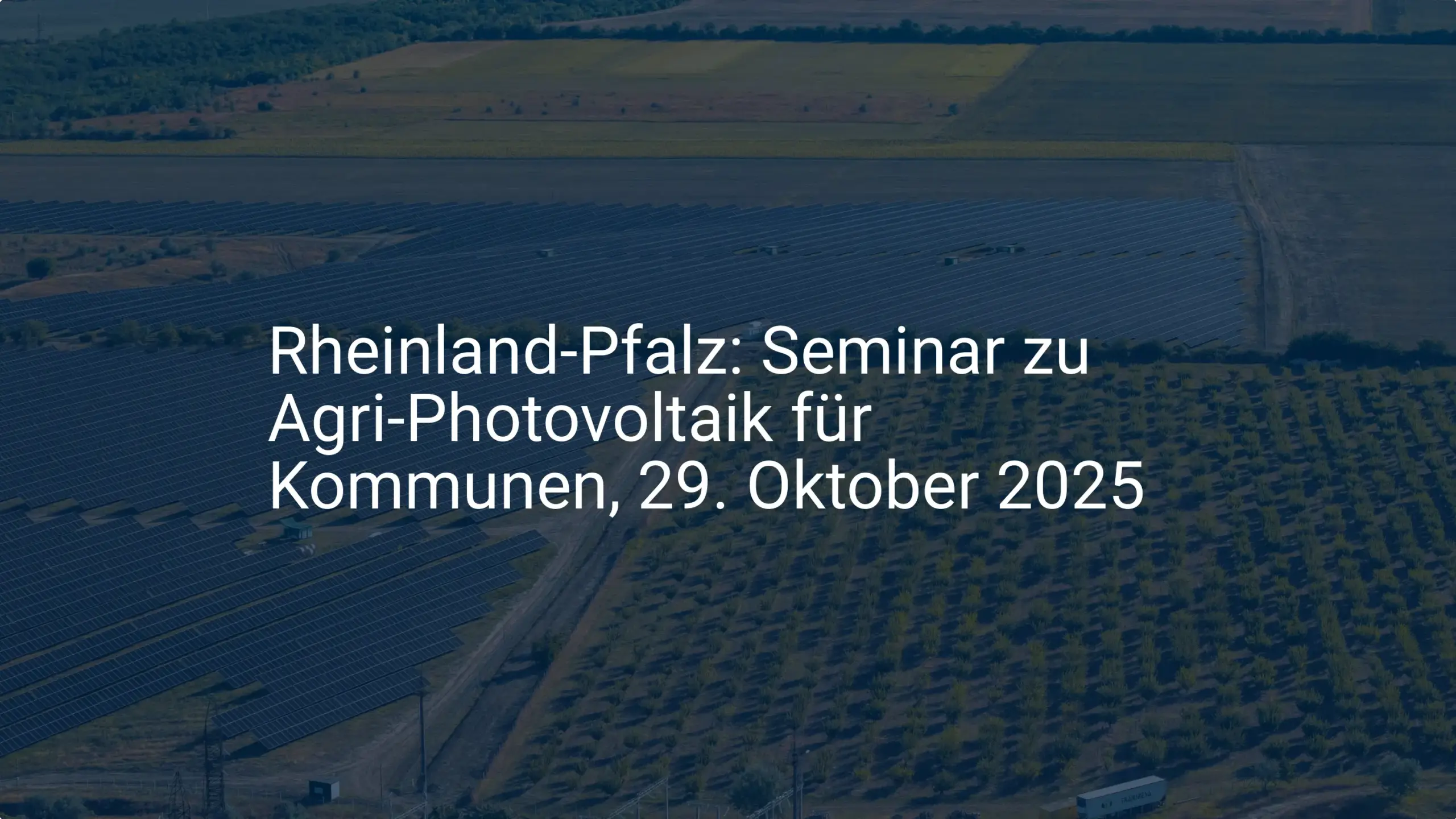 Agri-Photovoltaik Seminar Rheinland-Pfalz 2025: Wichtige Infos für Kommunen