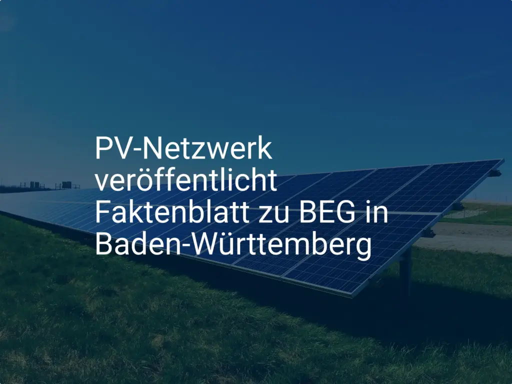 BEG Förderung in BW: Neues Faktenblatt PV zur Wärmeplanung