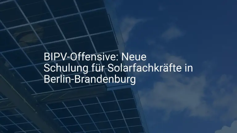 BIPV-Offensive: Neue Schulung für Solarfachkräfte in Berlin-Brandenburg