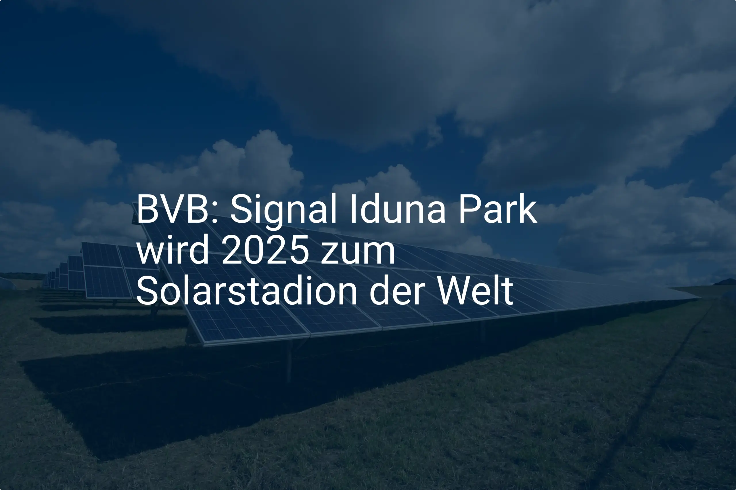 BVB: Signal Iduna Park wird 2025 zum Solarstadion der Welt