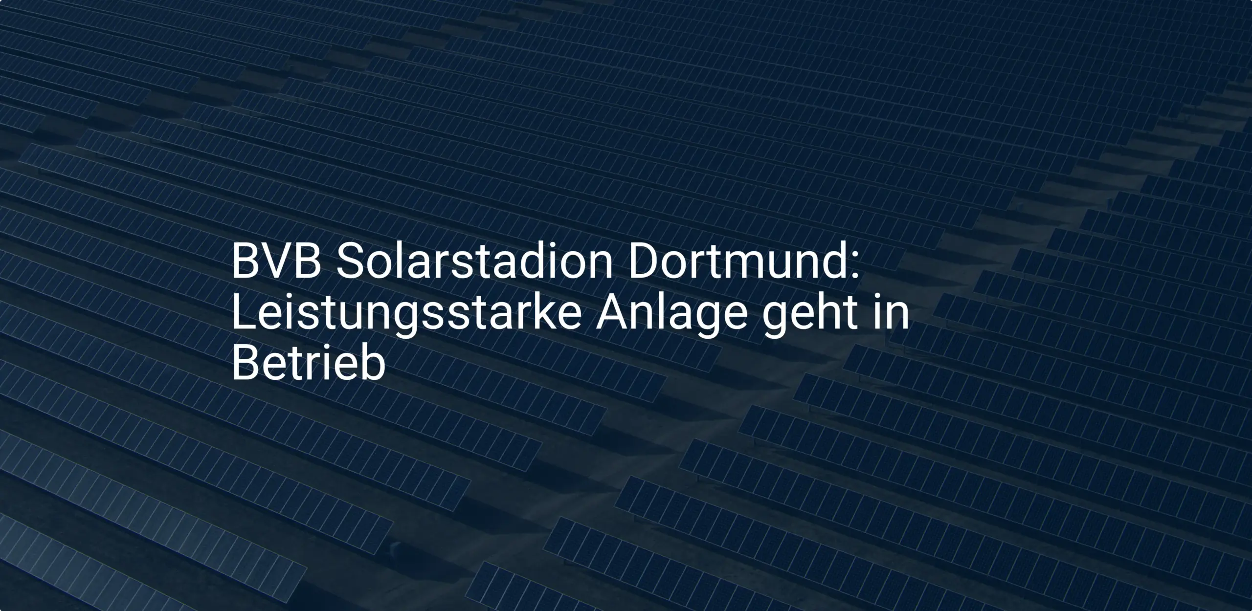 BVB Solarstadion Dortmund: Leistungsstarke Anlage geht in Betrieb