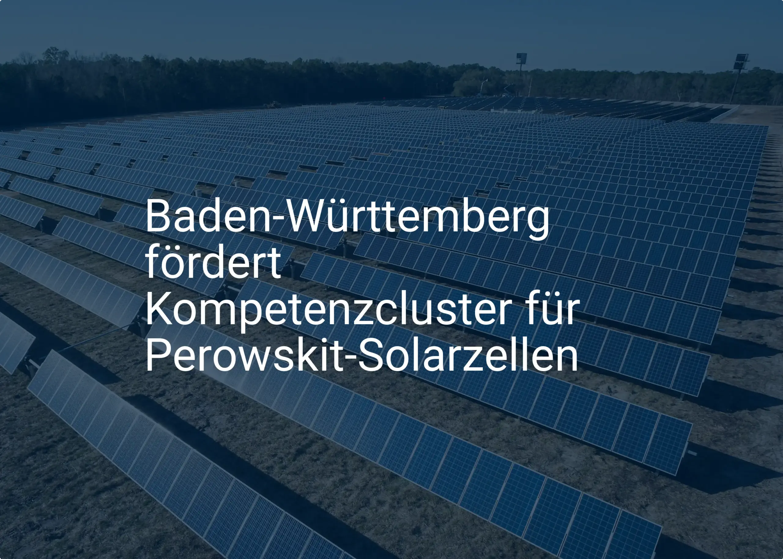 Baden-Württemberg gibt Startschuss für die Perowskit Solarzellen Förderung