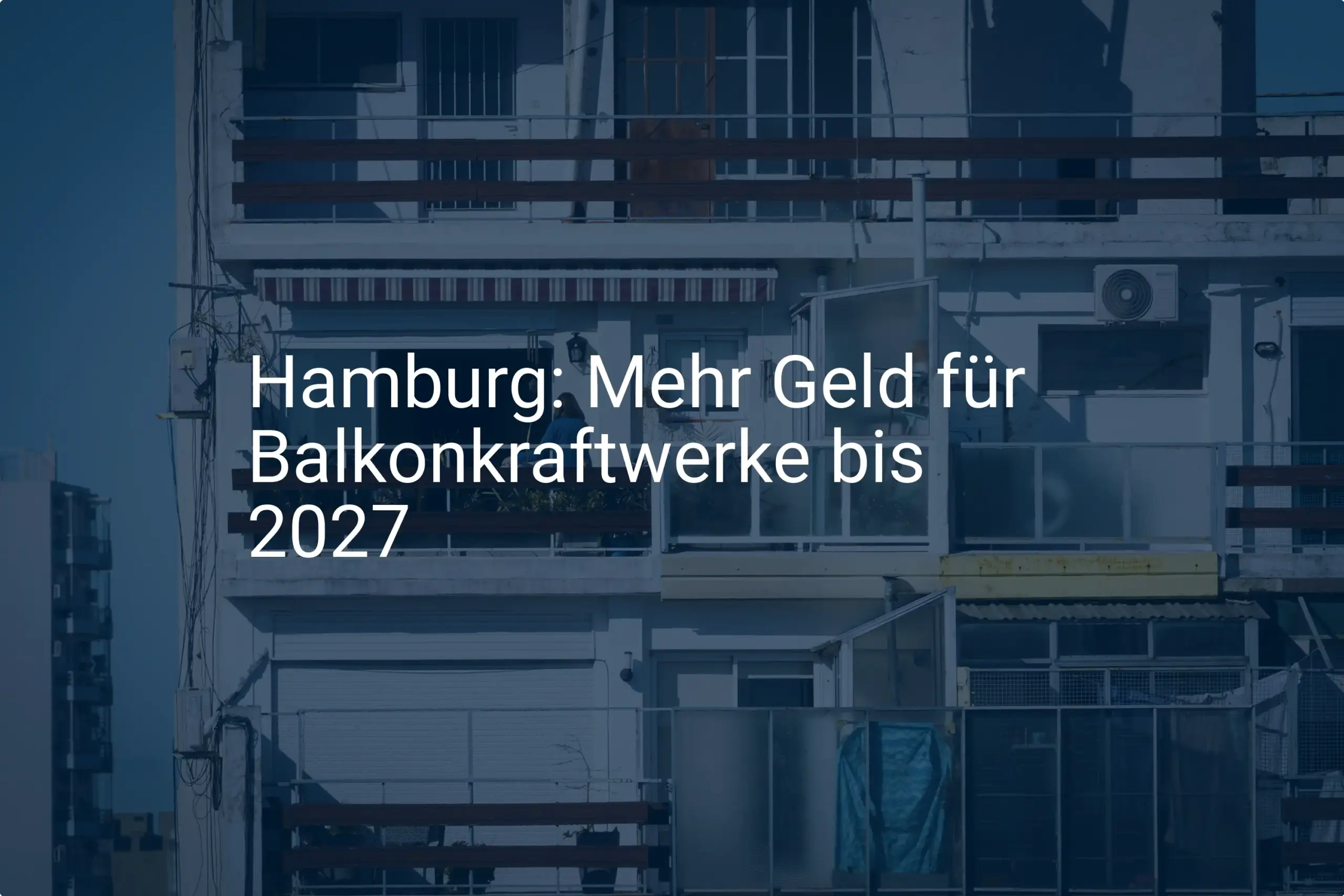 Balkonkraftwerk Förderung in Hamburg bis 2027 beantragen: So geht's