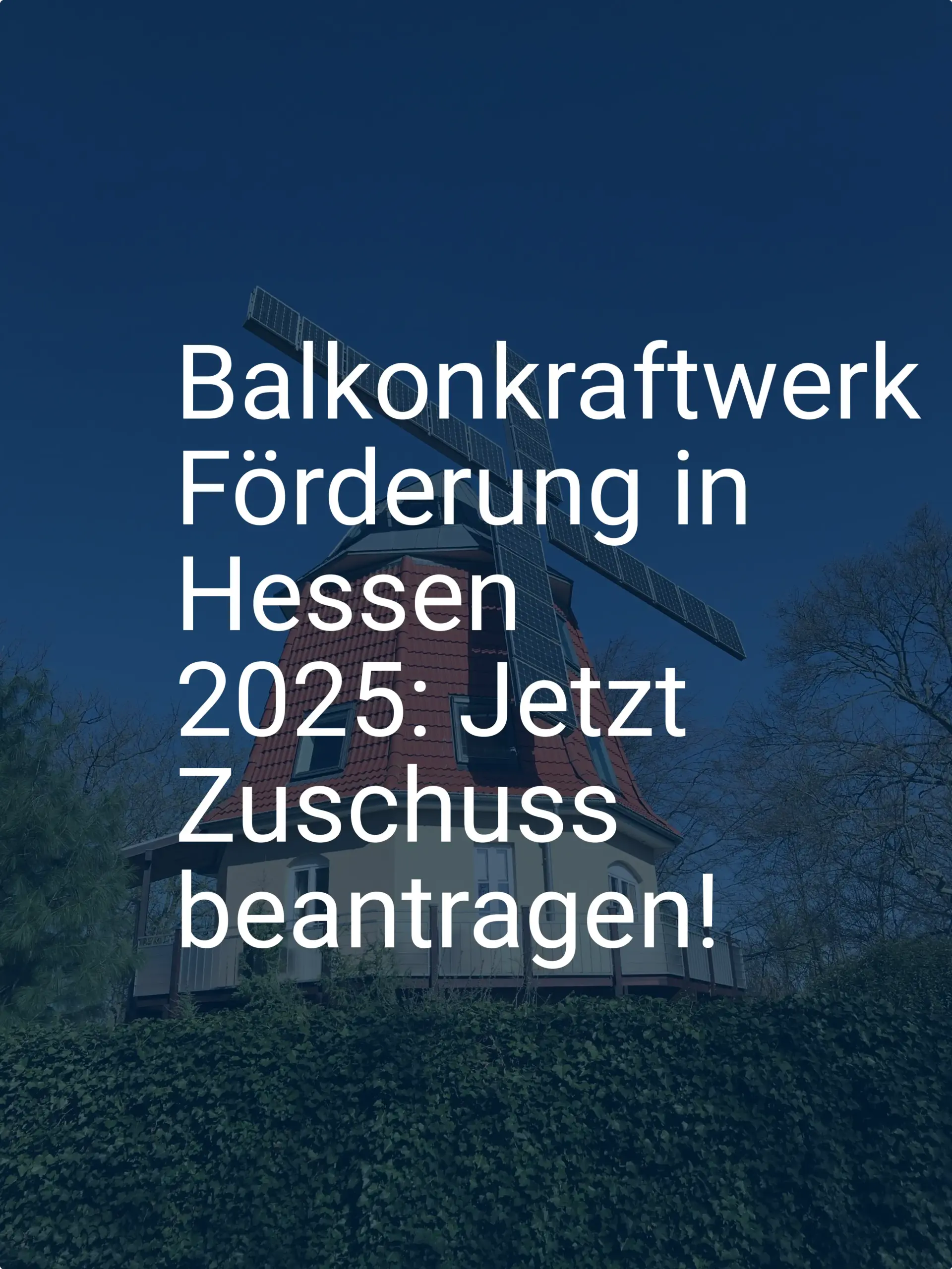 Balkonkraftwerk Förderung in Hessen 2025: Jetzt Zuschuss beantragen!