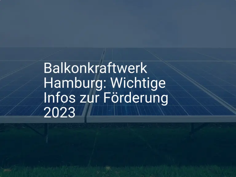 Balkonkraftwerk Hamburg: Wichtige Infos zur Förderung 2023