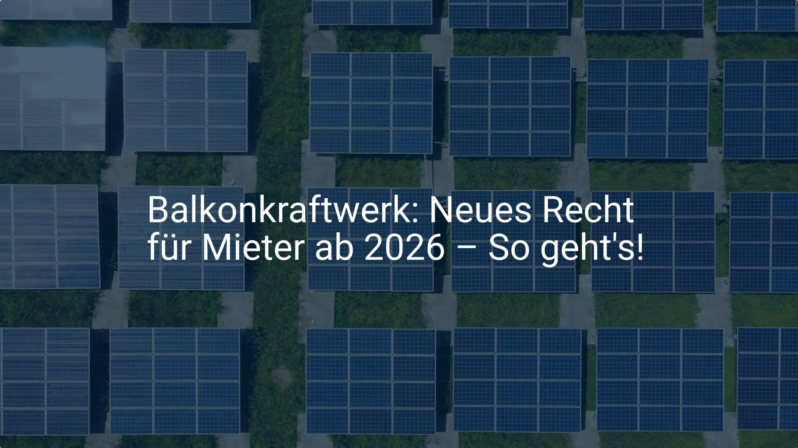 Balkonkraftwerk: Neues Recht für Mieter ab 2026 – So geht's!