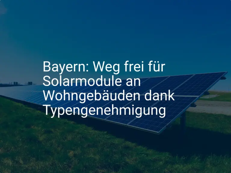 Bayern: Weg frei für Solarmodule an Wohngebäuden dank Typengenehmigung