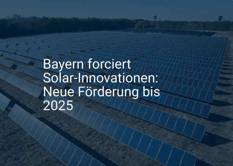 Bayern forciert Solar-Innovationen: Neue Förderung bis 2025
