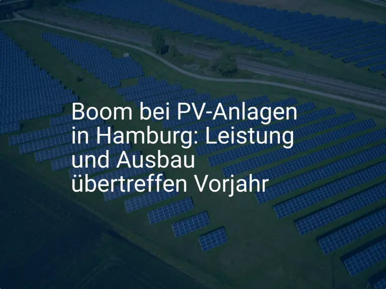 Boom bei PV-Anlagen in Hamburg: Leistung und Ausbau übertreffen Vorjahr