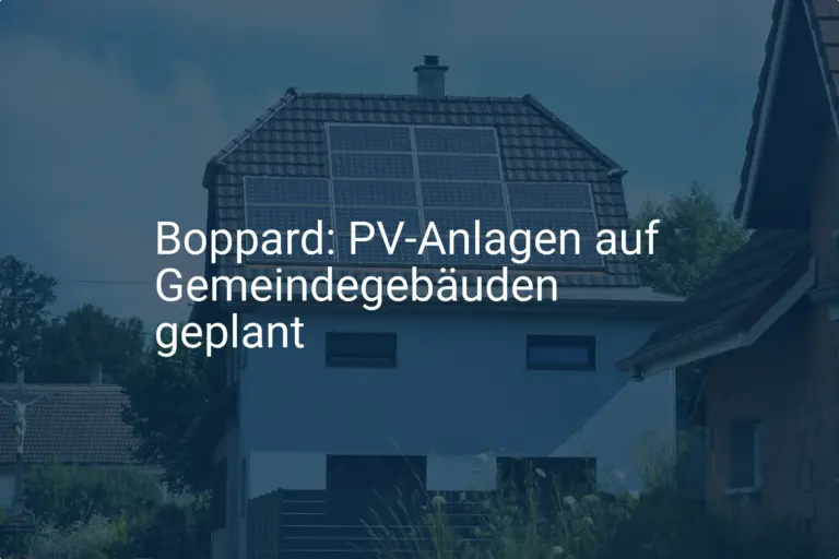 Boppard setzt auf PV-Anlagen: Planung und Kosten für Gemeindegebäude
