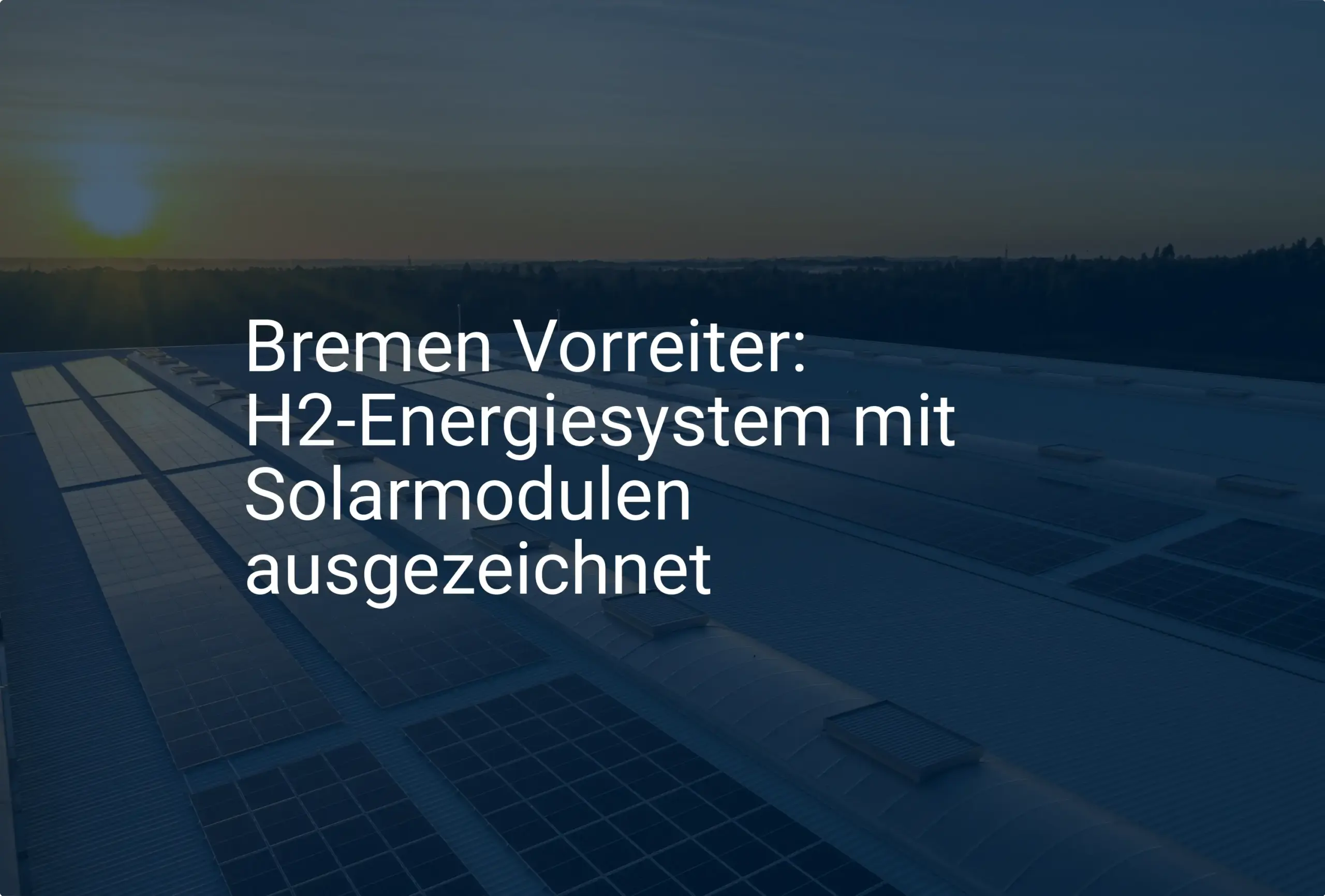 Bremen: Auszeichnung für H2-Energiesystem mit Solarmodulen