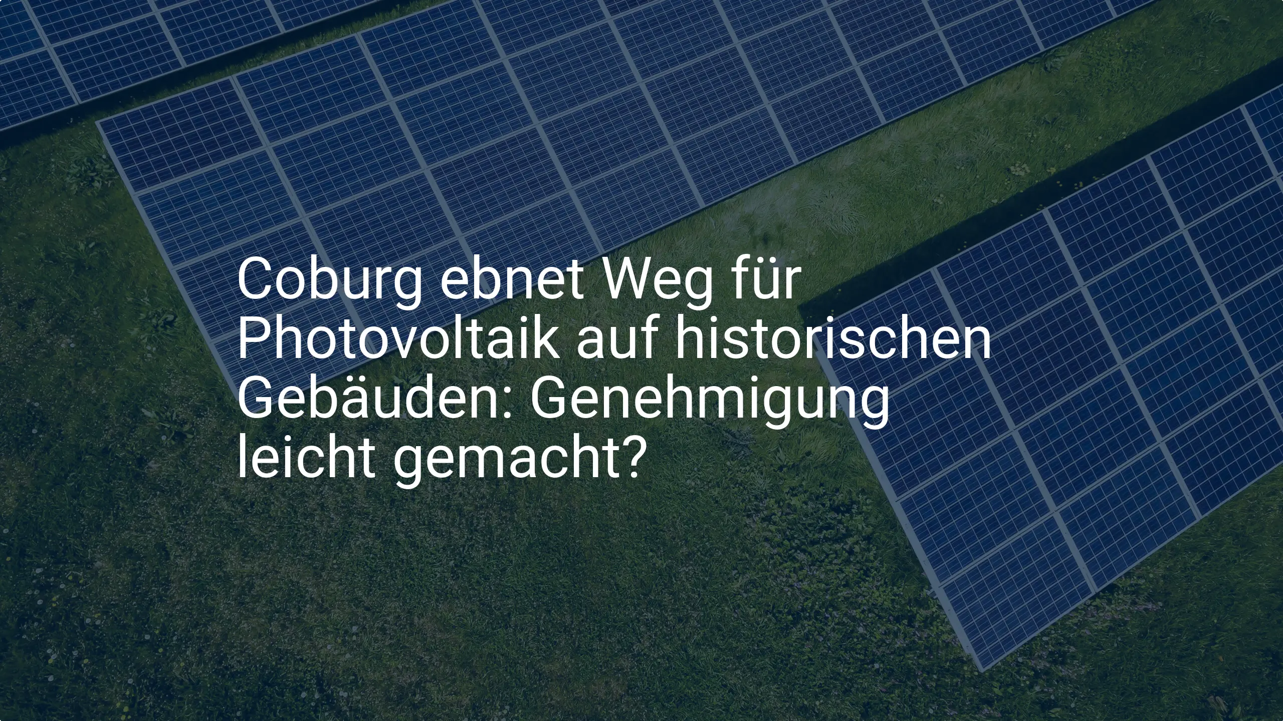Coburg ebnet Weg für Photovoltaik auf historischen Gebäuden: Genehmigung leicht gemacht?