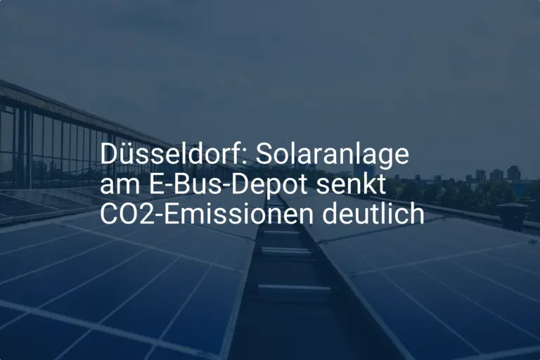 Düsseldorf: Solaranlage am E-Bus-Depot senkt CO2-Emissionen deutlich
