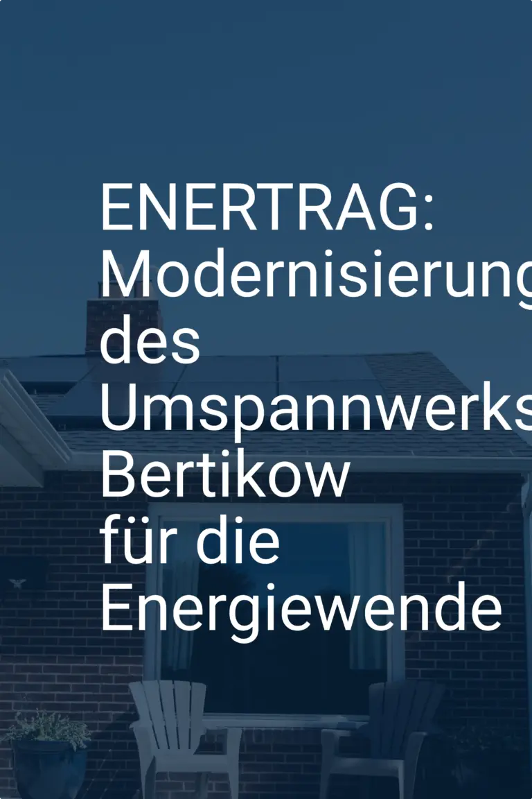 ENERTRAG: Modernisierung des Umspannwerks Bertikow für die Energiewende