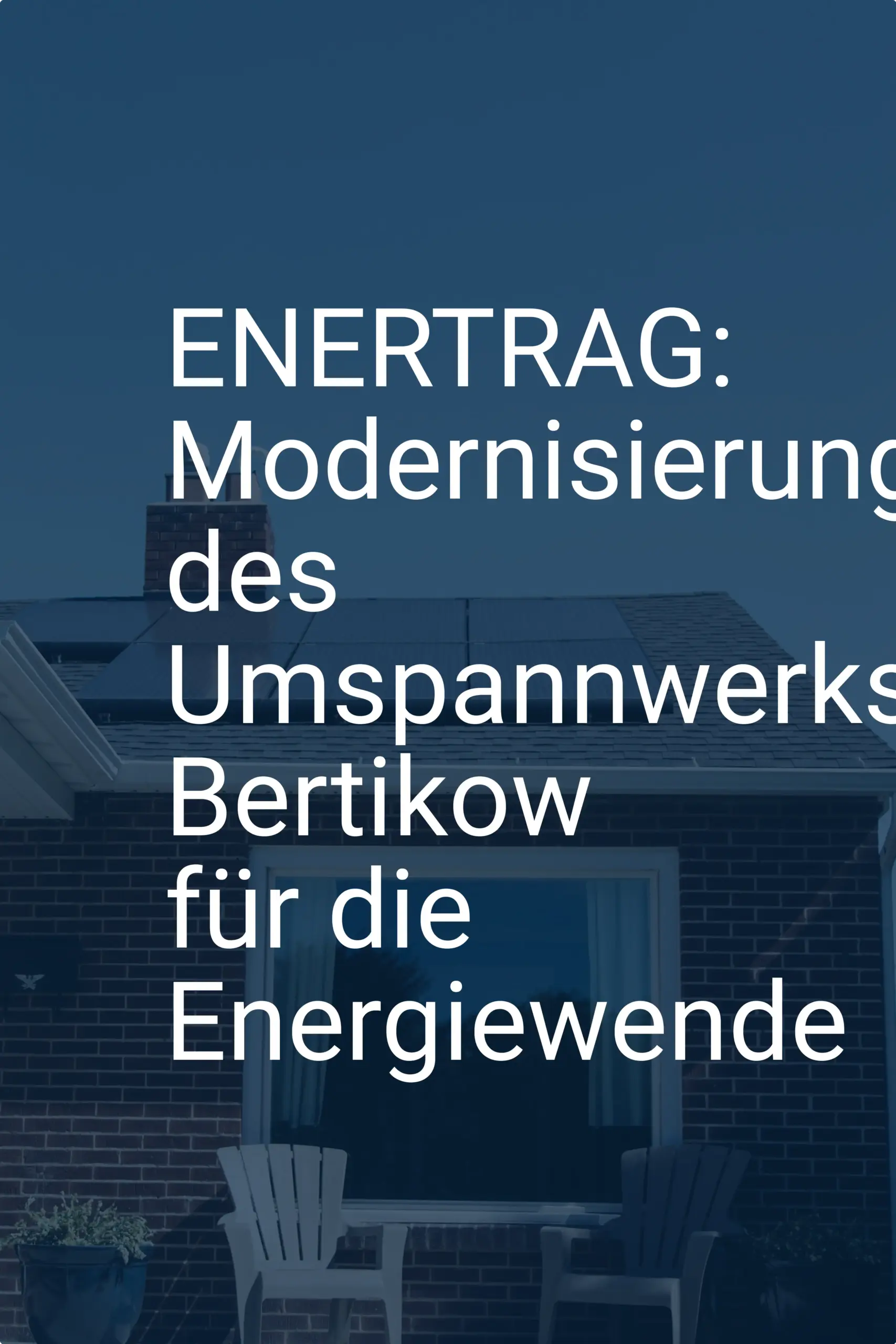 ENERTRAG: Modernisierung des Umspannwerks Bertikow für die Energiewende