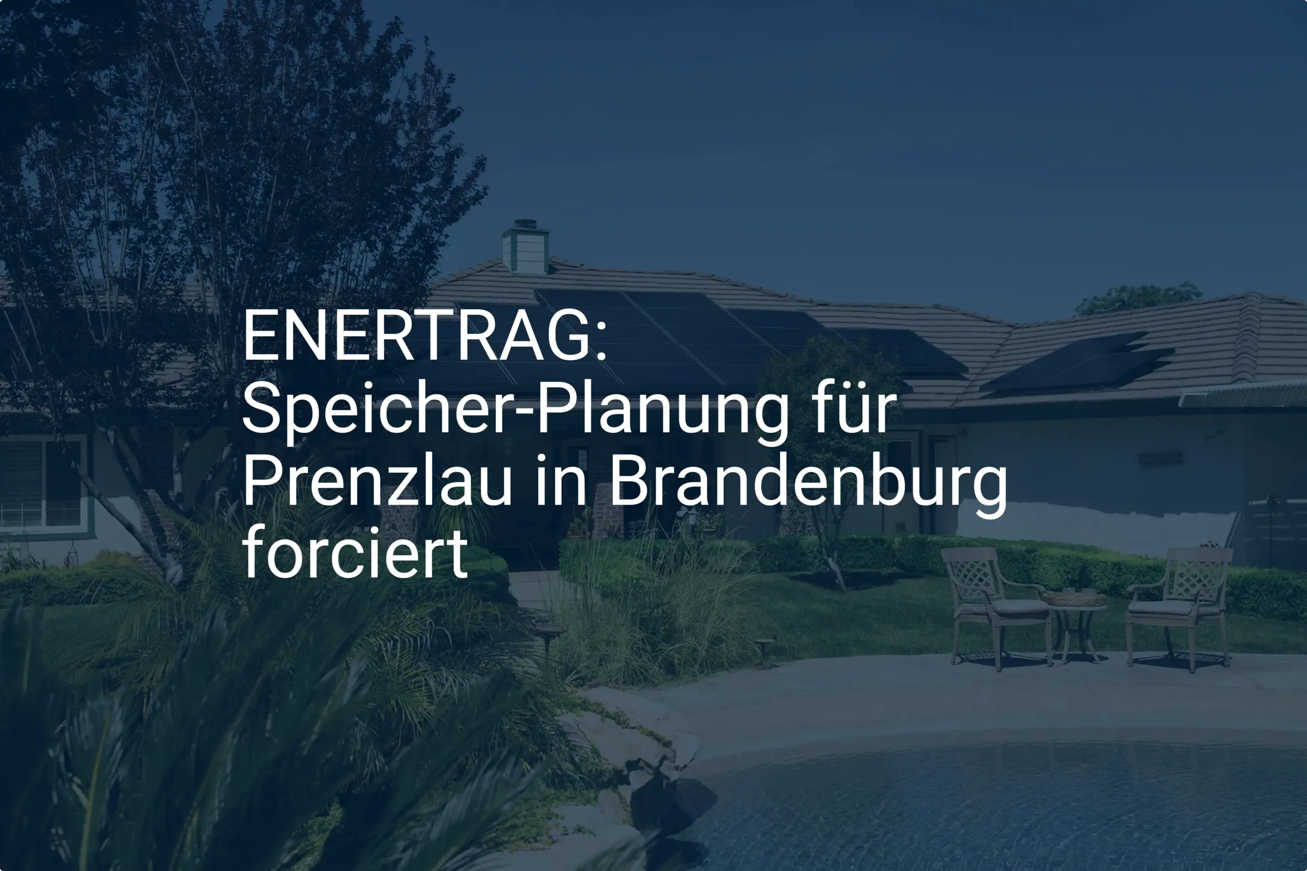 ENERTRAG: Speicher-Planung für Prenzlau in Brandenburg forciert