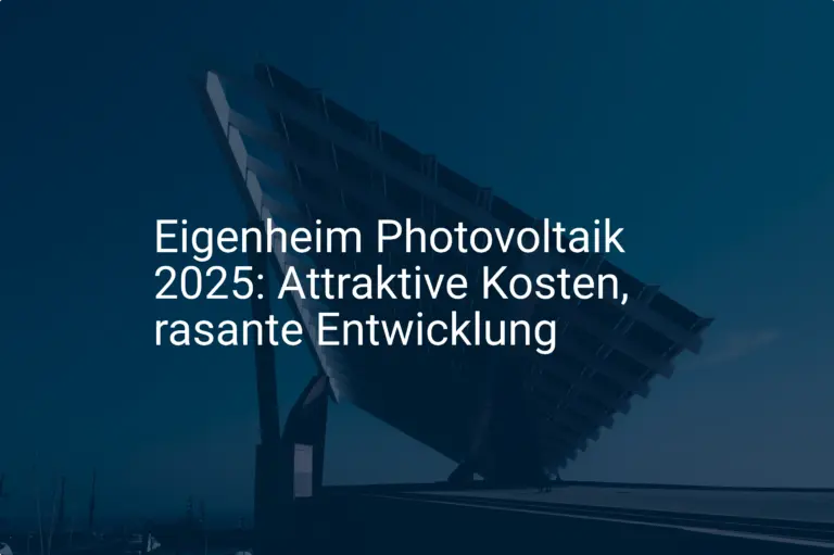 Eigenheim Photovoltaik 2025: Attraktive Kosten, rasante Entwicklung