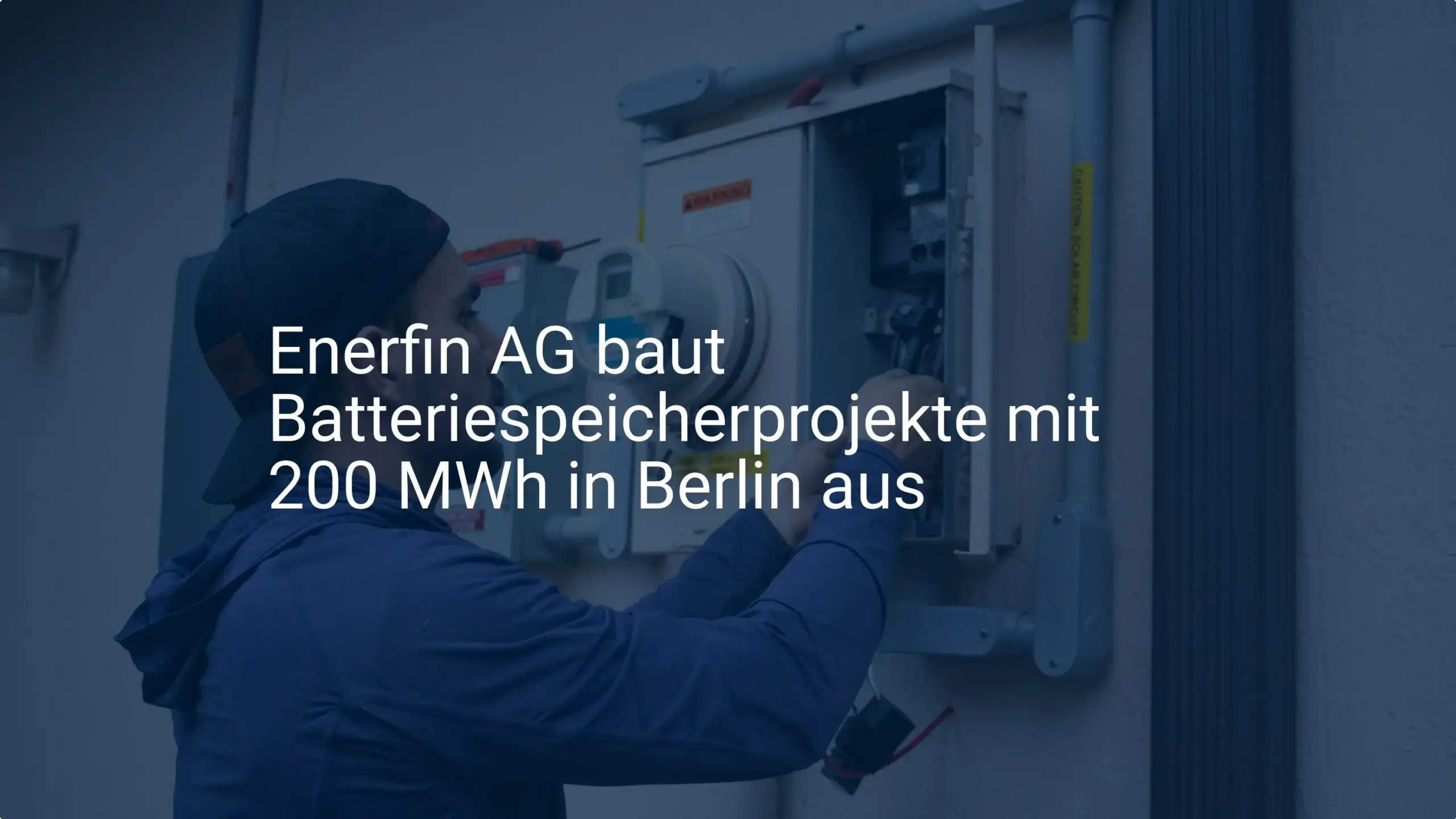 Enerfin Batteriespeicher: Ausbau in Berlin für mehr Netzstabilität