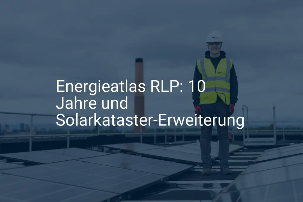 Energieatlas RLP: Neue Solarkataster-Erweiterung zeigt Nutzungspotenziale