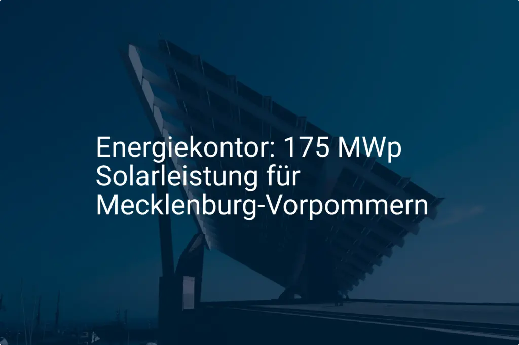 Energiekontor: 175 MWp Solarleistung für Mecklenburg-Vorpommern