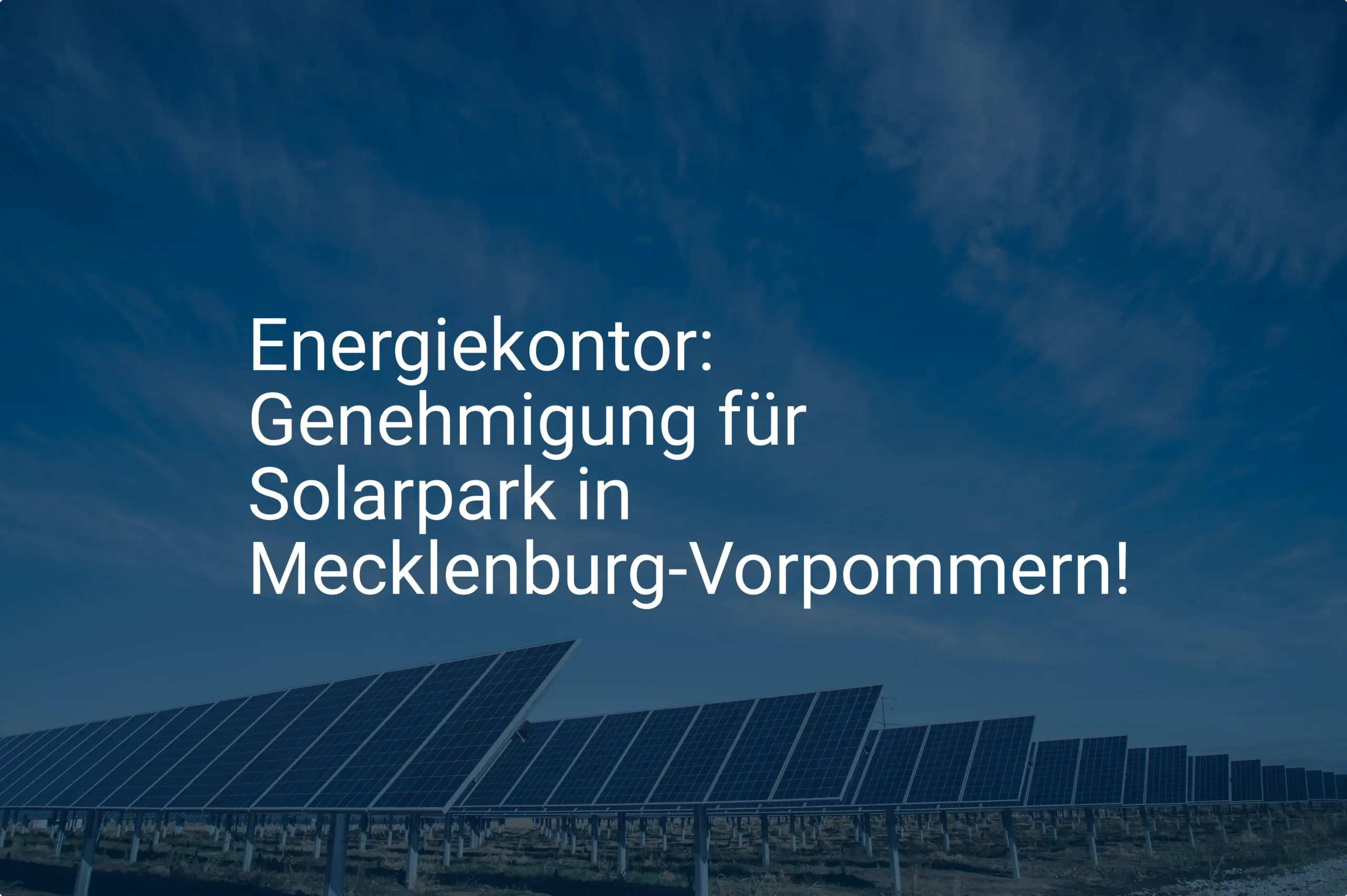 Energiekontor: Genehmigung für Solarpark in Mecklenburg-Vorpommern!