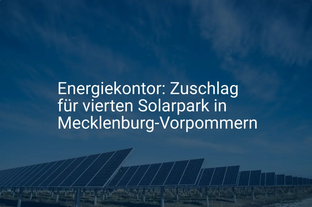 Energiekontor: Zuschlag für vierten Solarpark in Mecklenburg-Vorpommern
