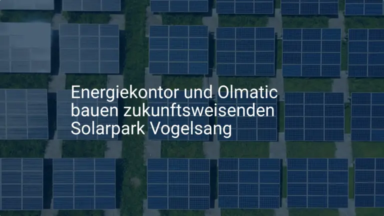 Energiekontor und Olmatic bauen zukunftsweisenden Solarpark Vogelsang