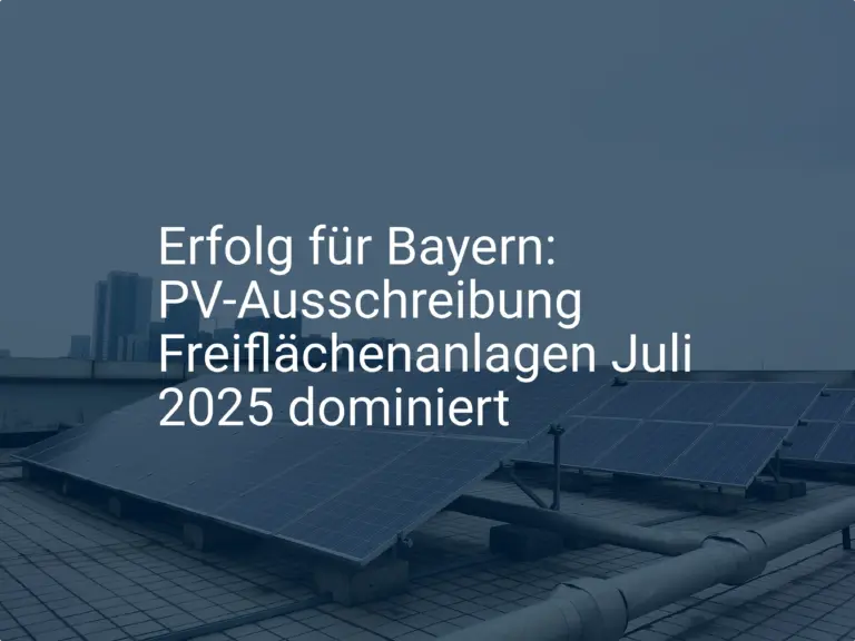 Erfolg für Bayern: PV-Ausschreibung Freiflächenanlagen Juli 2025 dominiert