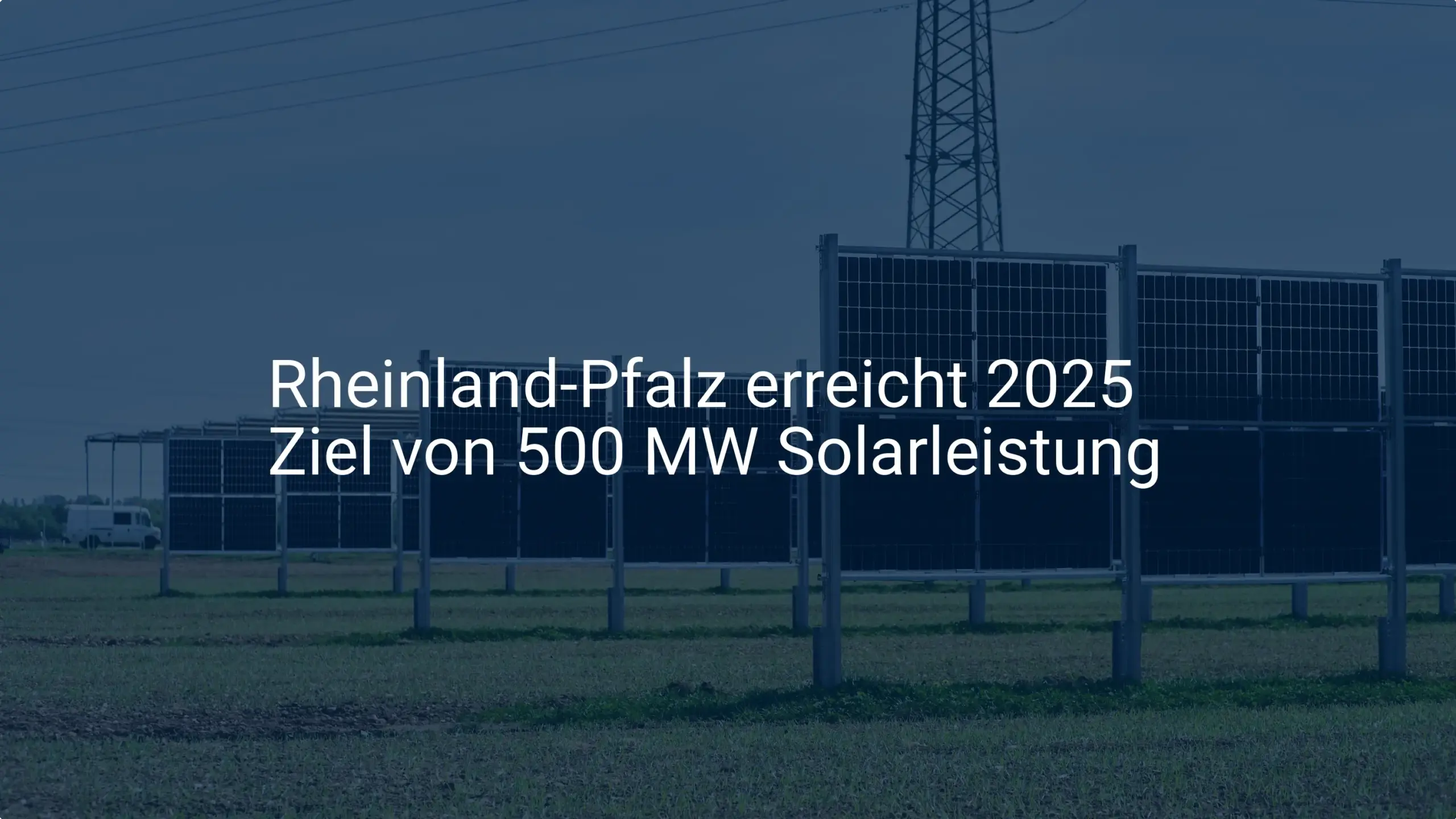 Erfolg in Rheinland-Pfalz: Zielerreichung bei Solarleistung 2025 früher als geplant