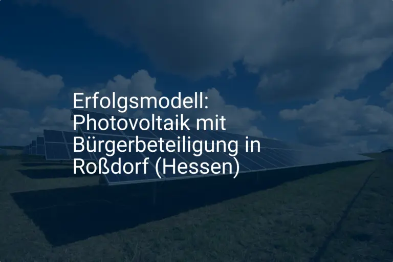 Erfolgsmodell: Photovoltaik mit Bürgerbeteiligung in Roßdorf (Hessen)