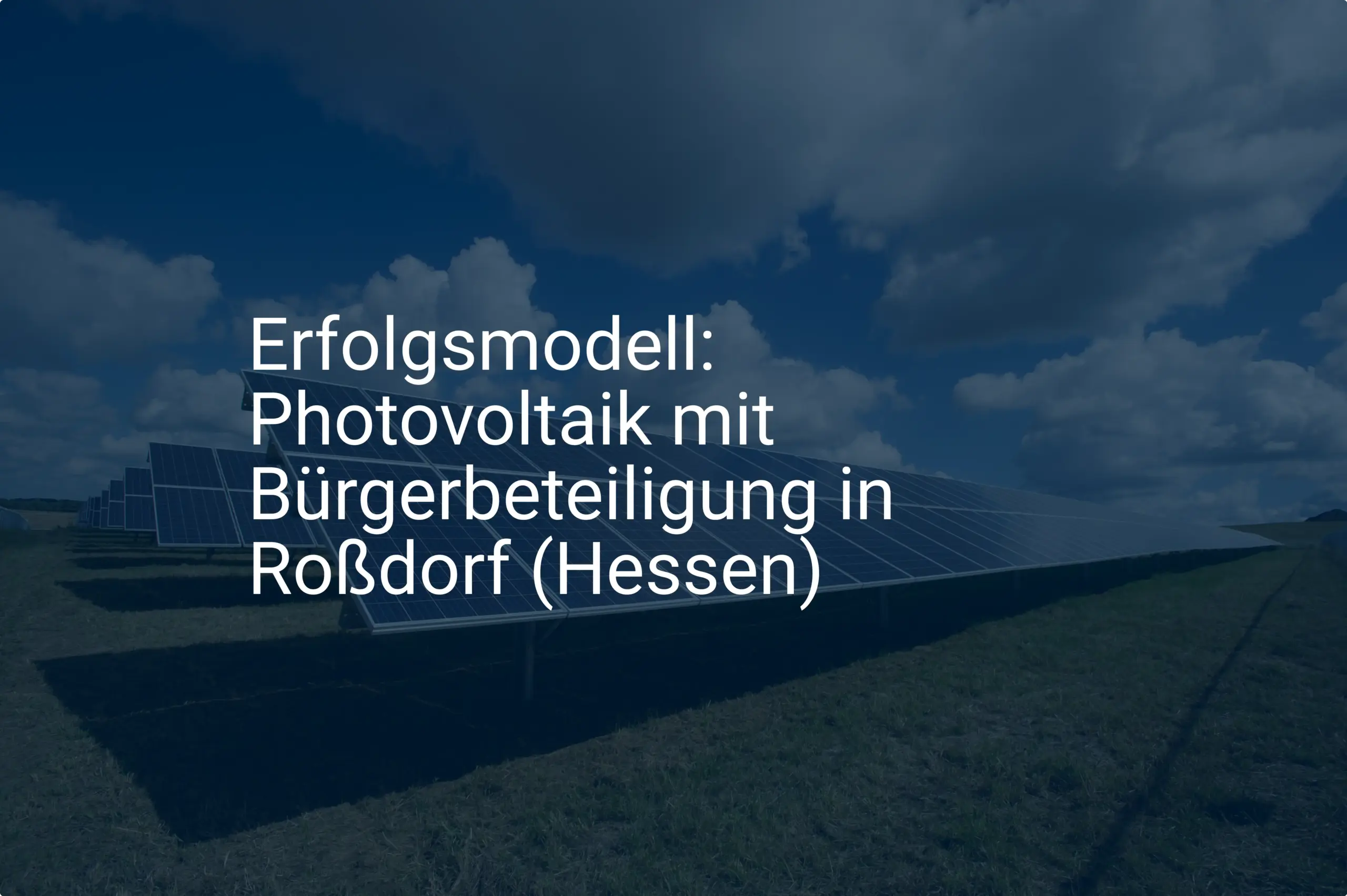 Erfolgsmodell: Photovoltaik mit Bürgerbeteiligung in Roßdorf (Hessen)