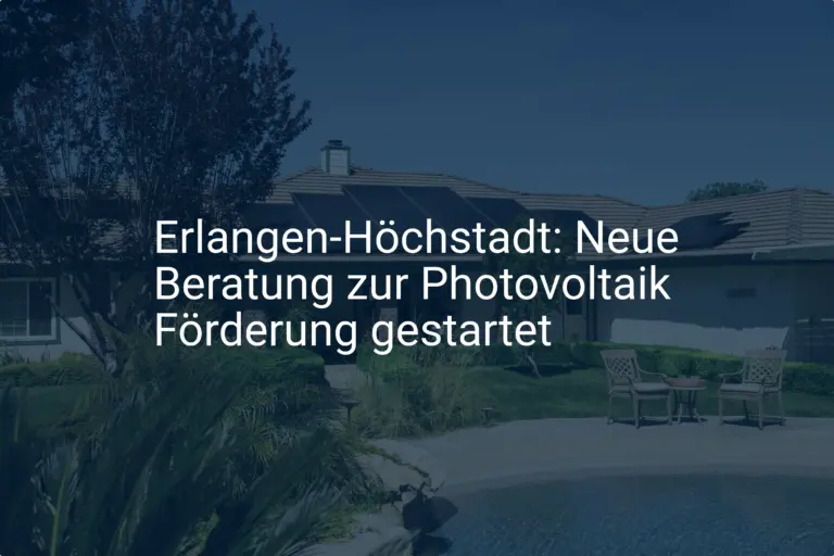 Erlangen-Höchstadt: Neue Beratung zur Photovoltaik Förderung gestartet