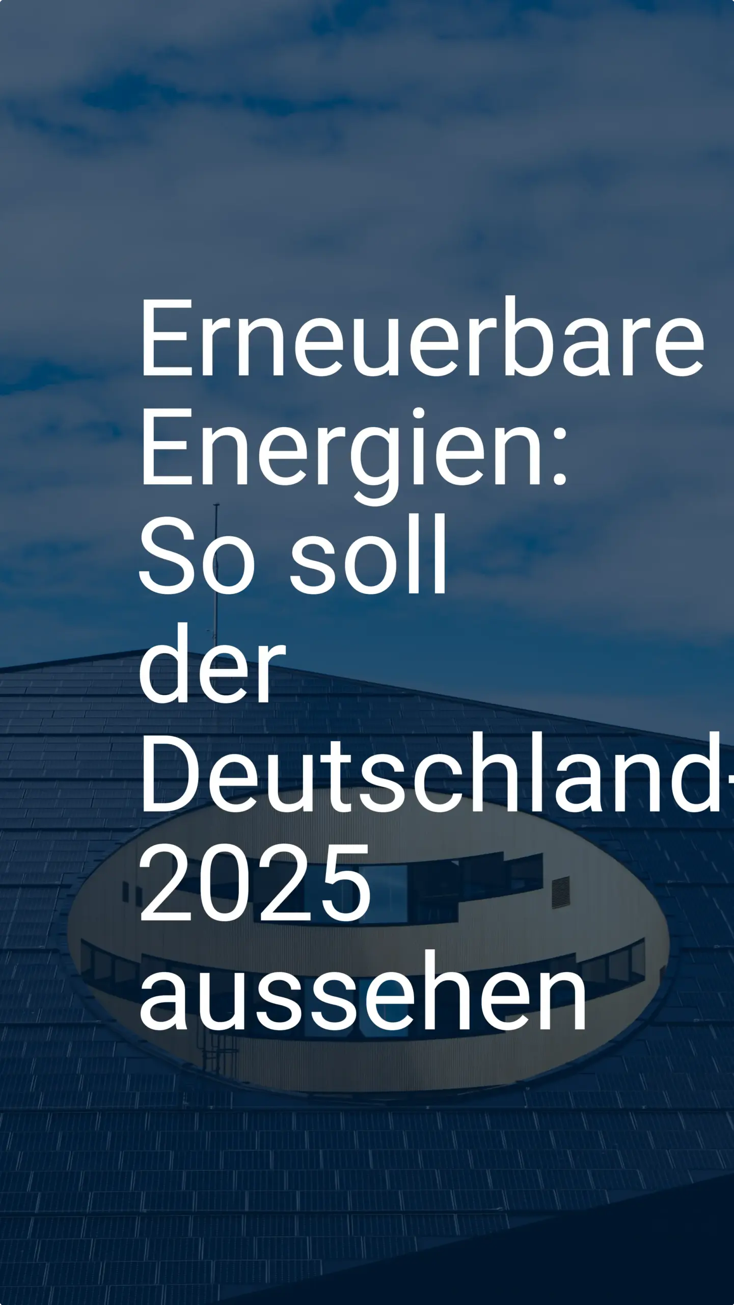 Erneuerbare Energien: So soll der Deutschland-Anteil 2025 aussehen