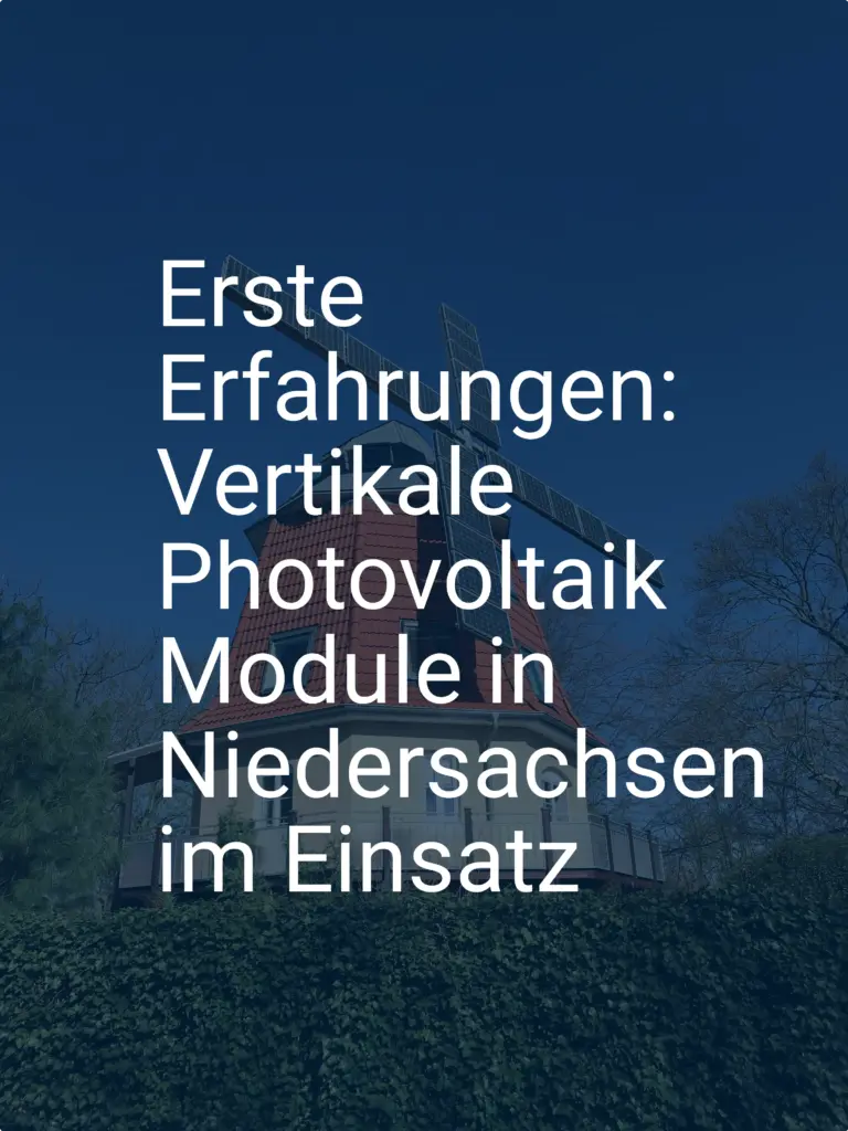 Erste Erfahrungen: Vertikale Photovoltaik Module in Niedersachsen im Einsatz