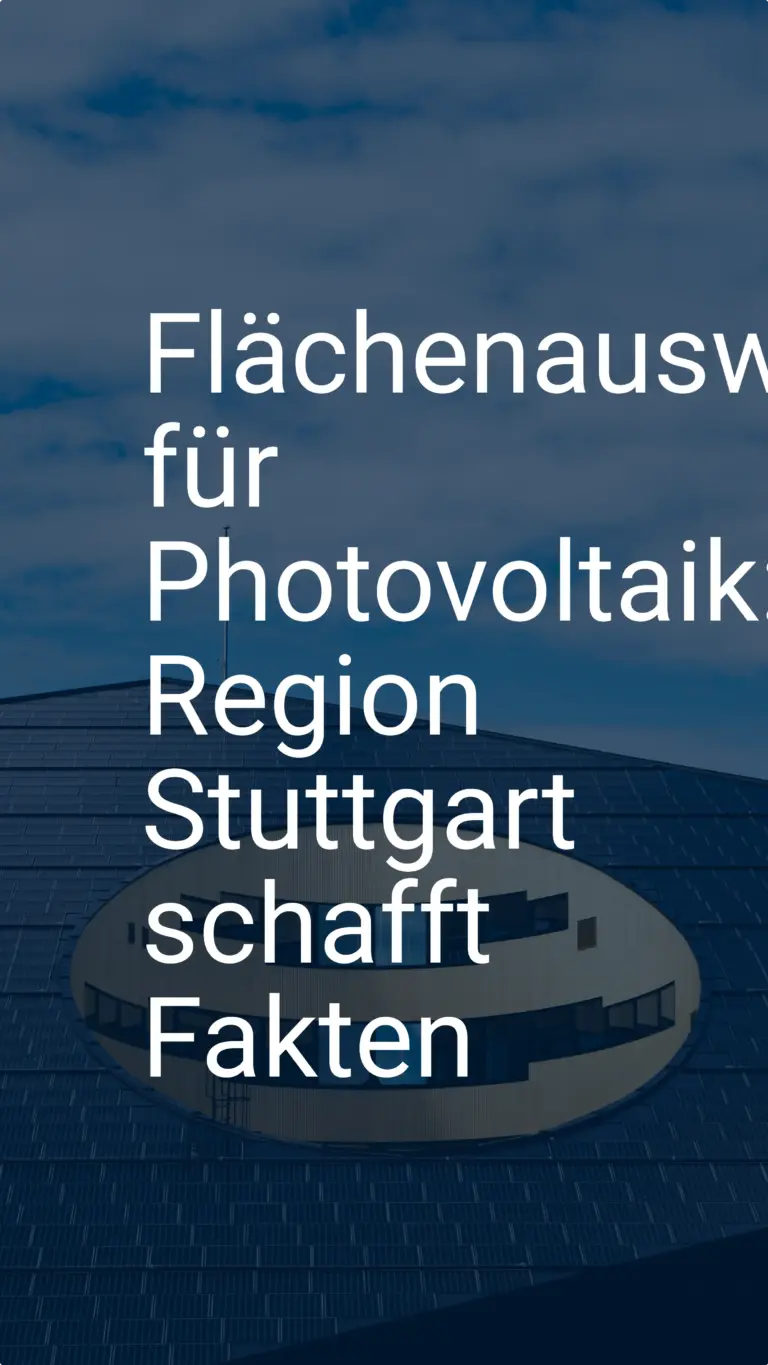 Flächenausweisung für Photovoltaik: Region Stuttgart schafft Fakten
