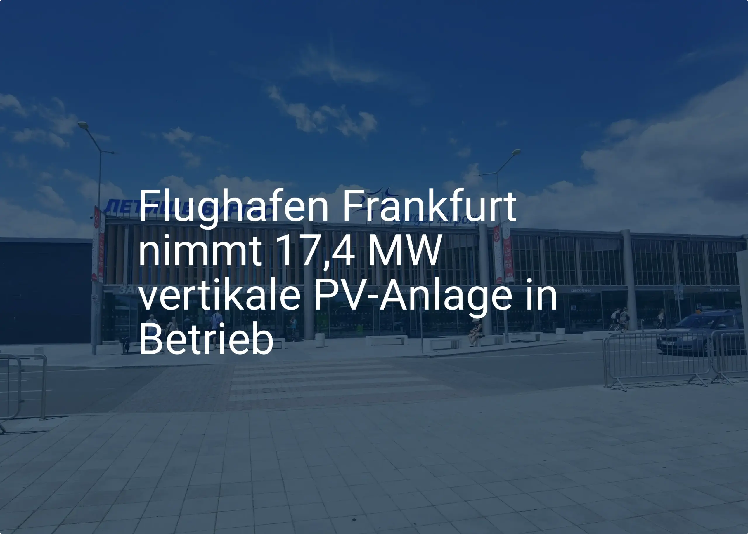 Flughafen Frankfurt: Vertikale PV-Anlage für mehr Nachhaltigkeit in Betrieb