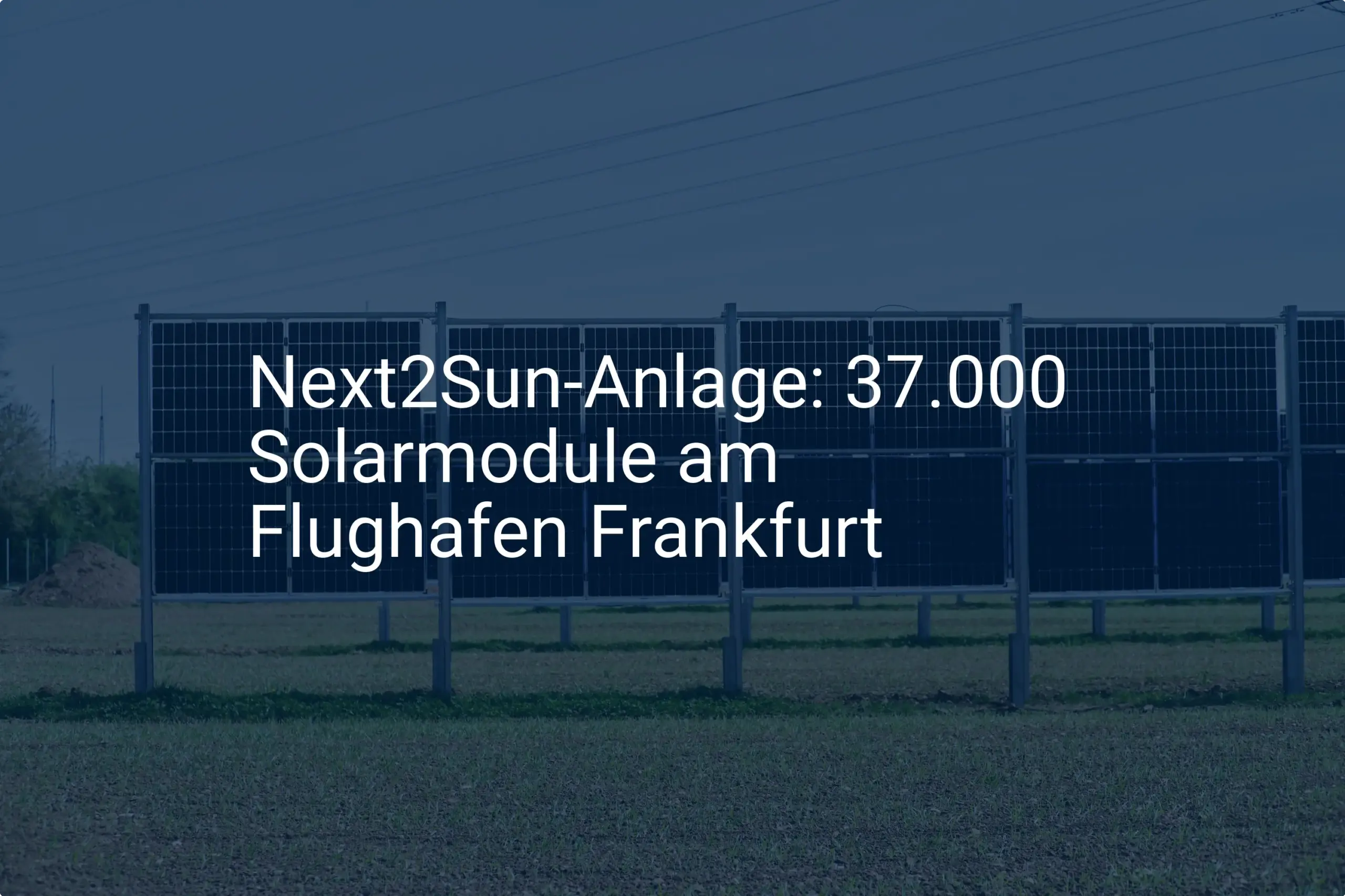 Flughafen Frankfurt setzt auf Next2Sun Anlage mit neuen Solarmodulen
