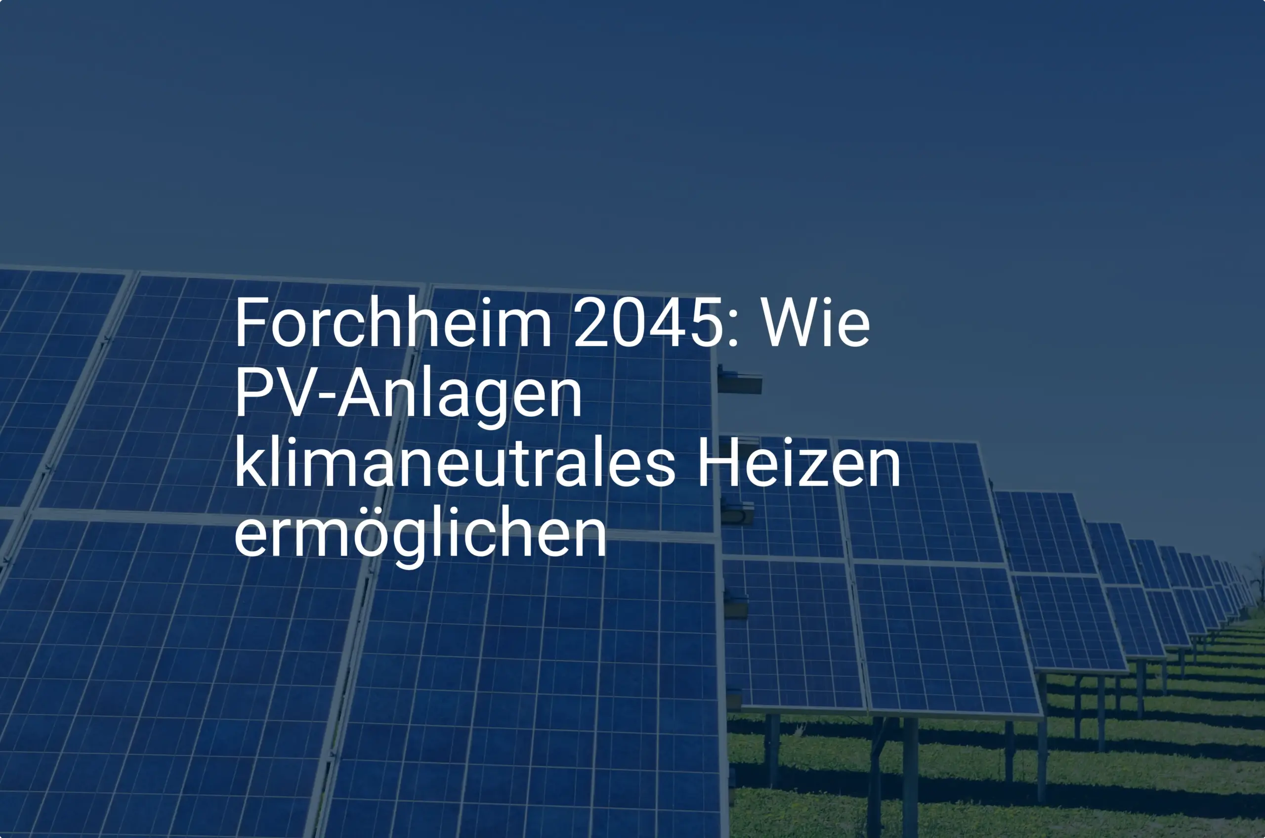 Forchheim 2045: Wie PV-Anlagen klimaneutrales Heizen ermöglichen