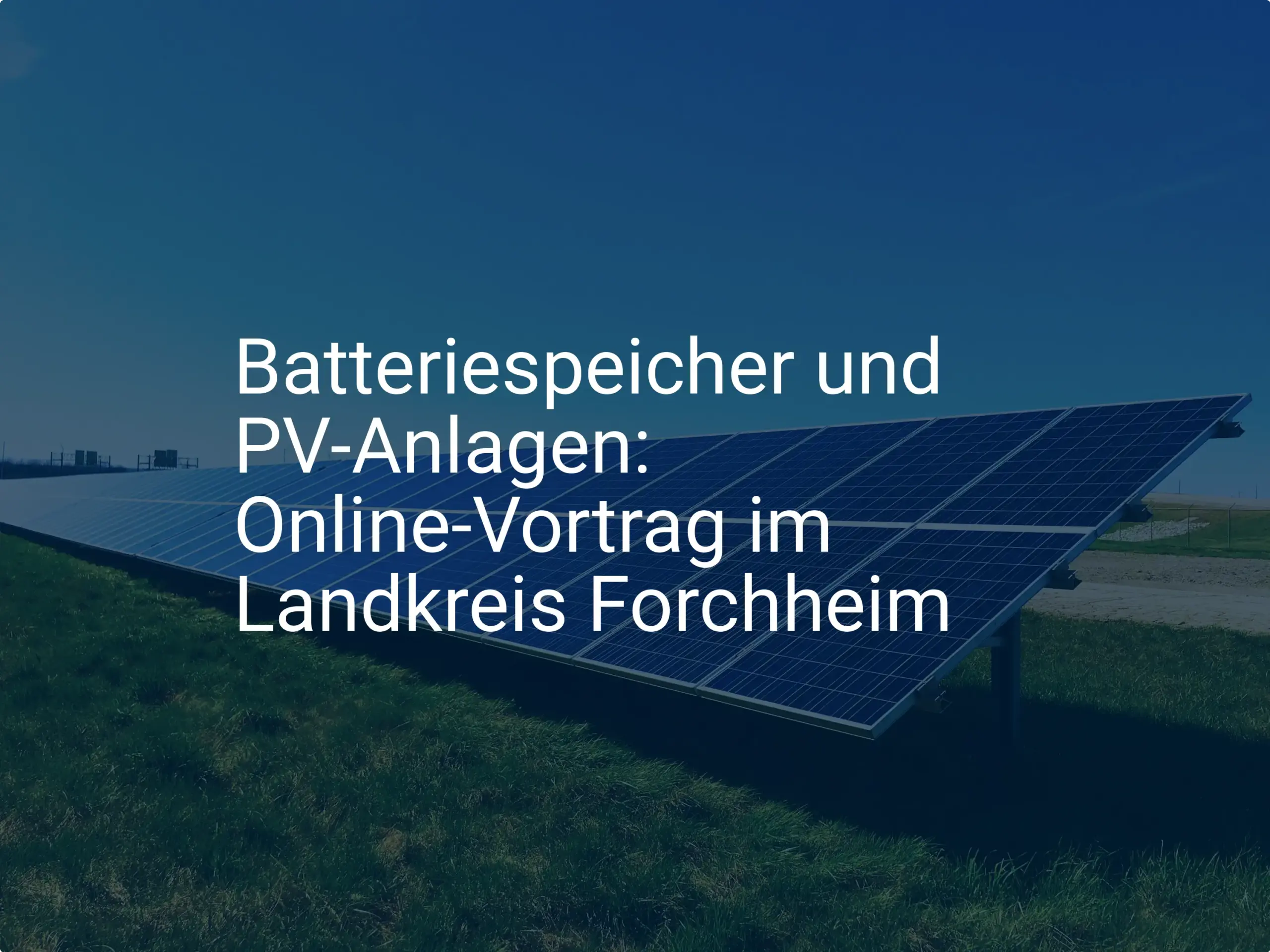 Forchheim: Online-Vortrag zu Batteriespeicher und PV-Anlagen geplant